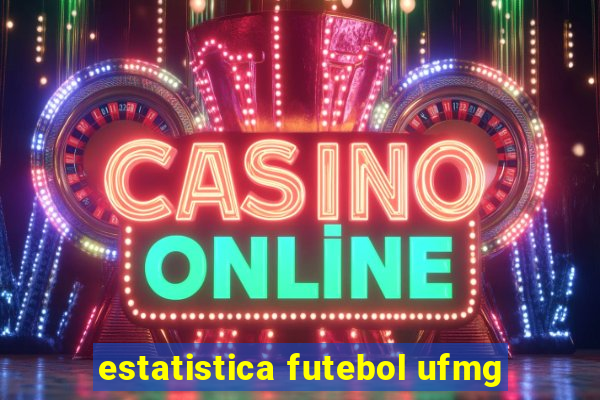 estatistica futebol ufmg